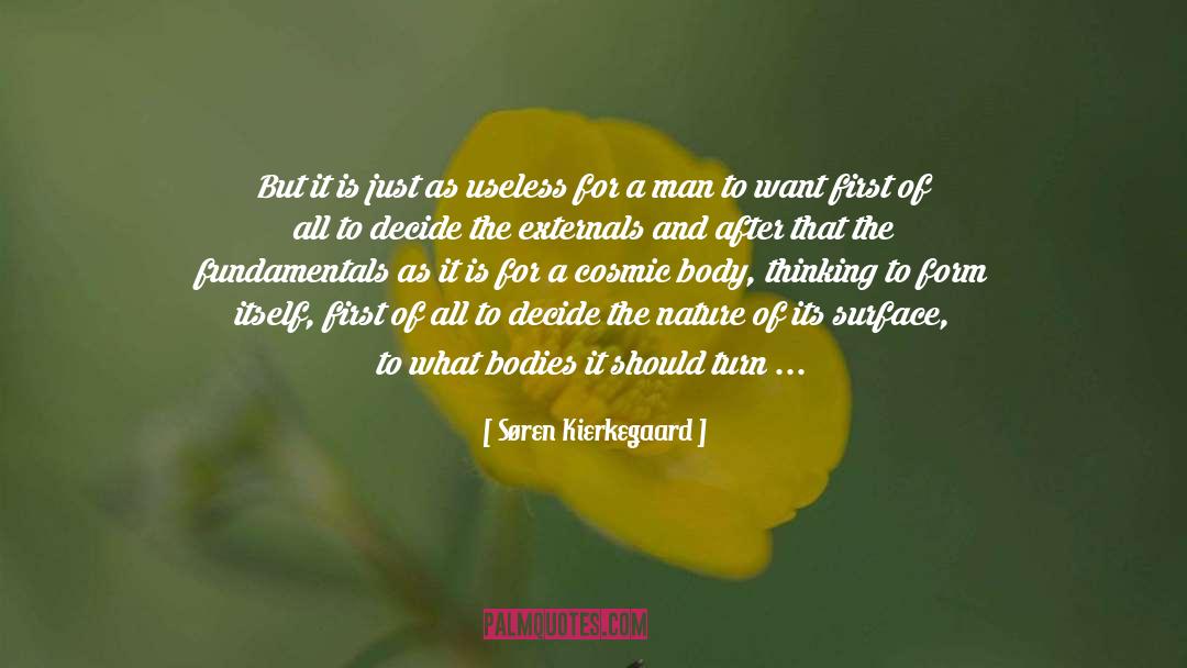 Søren Kierkegaard Quotes: But it is just as