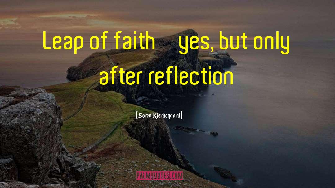 Søren Kierkegaard Quotes: Leap of faith – yes,