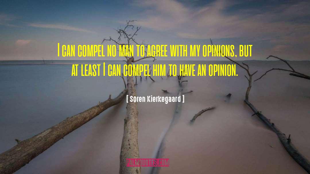 Søren Kierkegaard Quotes: I can compel no man