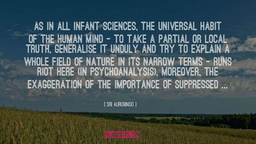 Sri Aurobindo Quotes: As in all infant sciences,