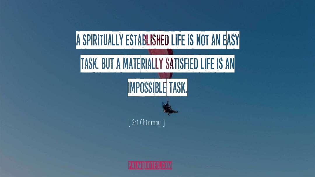Sri Chinmoy Quotes: A spiritually established life is