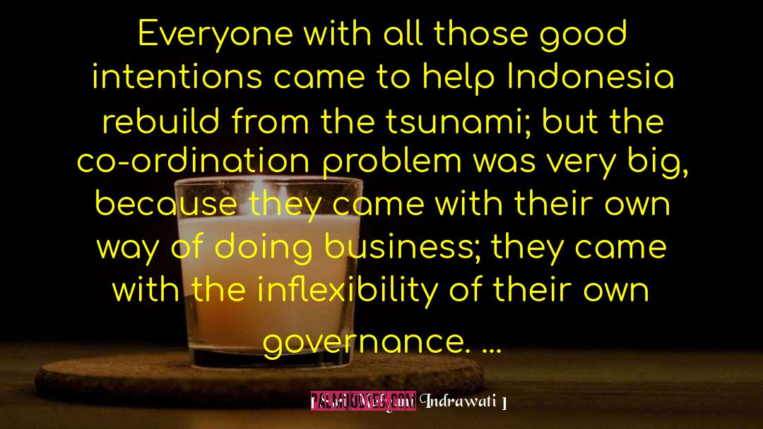 Sri Mulyani Indrawati Quotes: Everyone with all those good