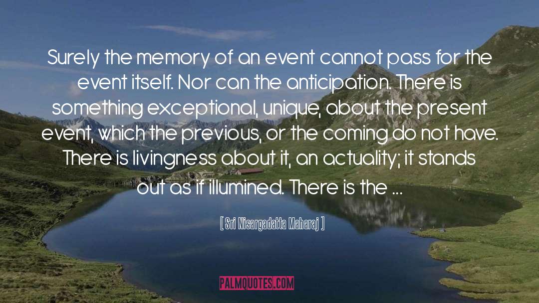 Sri Nisargadatta Maharaj Quotes: Surely the memory of an