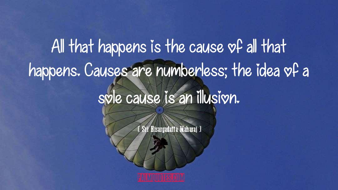 Sri Nisargadatta Maharaj Quotes: All that happens is the