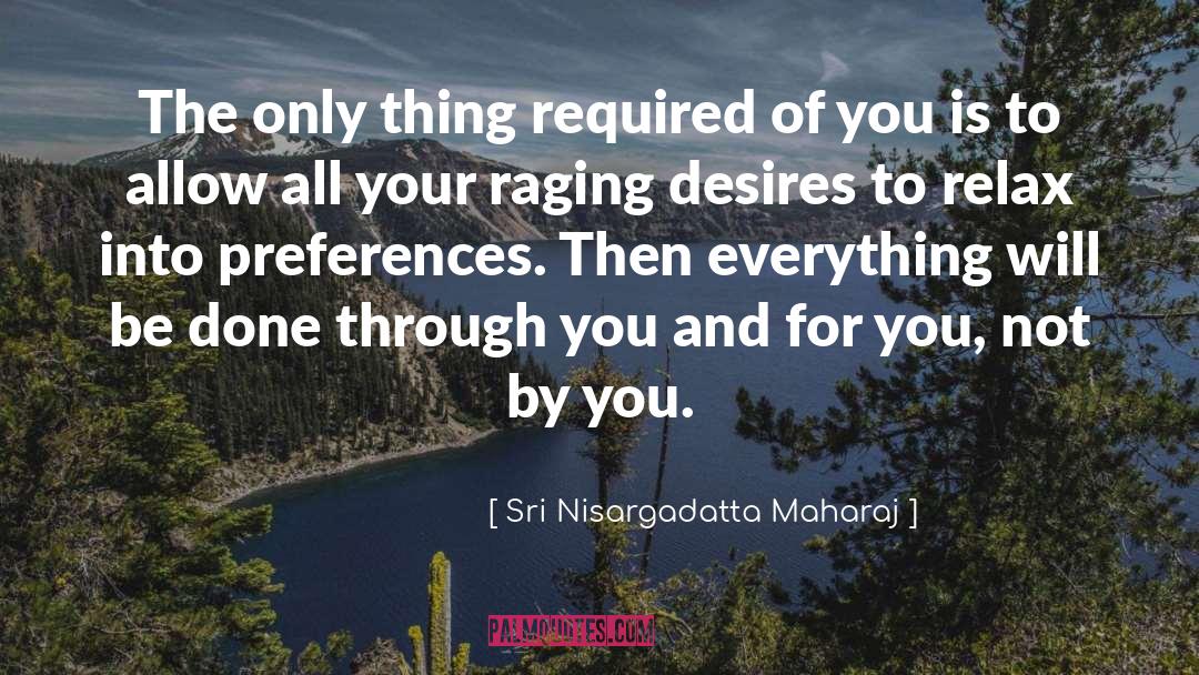 Sri Nisargadatta Maharaj Quotes: The only thing required of