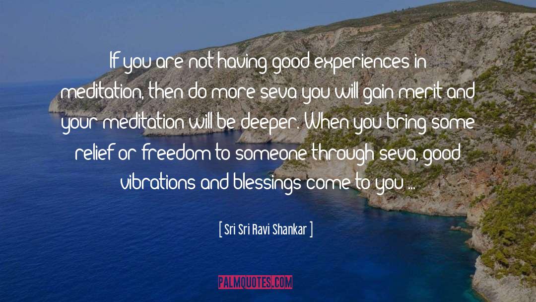 Sri Sri Ravi Shankar Quotes: If you are not having