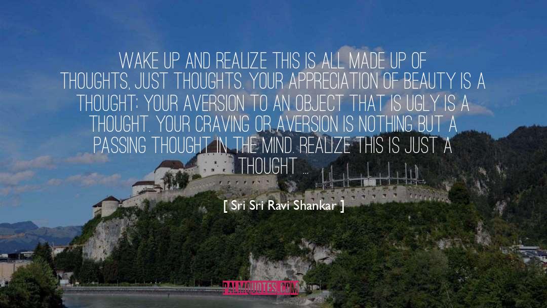 Sri Sri Ravi Shankar Quotes: Wake up and realize this