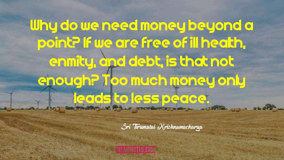 Sri Tirumalai Krishnamacharya Quotes: Why do we need money