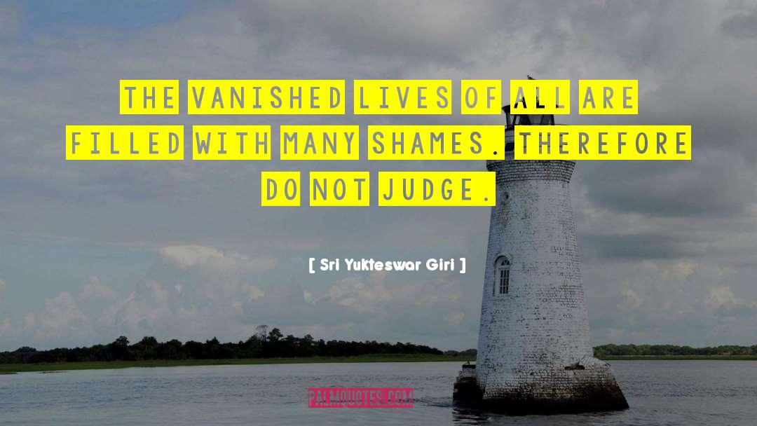 Sri Yukteswar Giri Quotes: The vanished lives of all