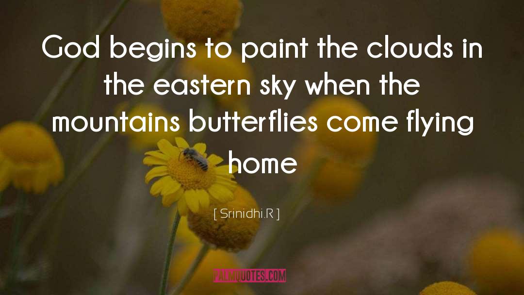 Srinidhi.R Quotes: God begins to paint the