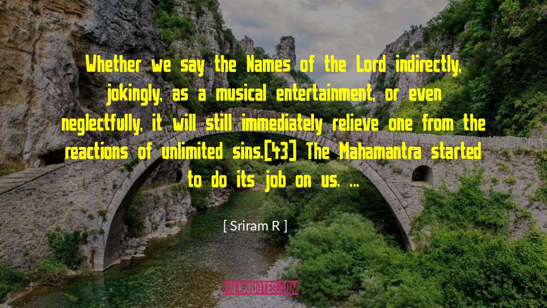 Sriram R Quotes: Whether we say the Names