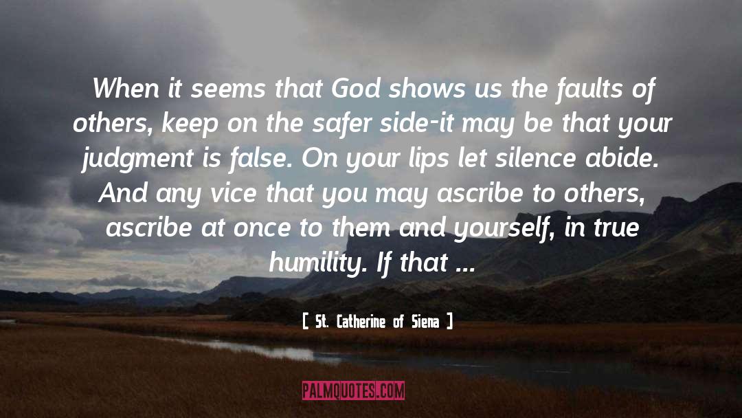 St. Catherine Of Siena Quotes: When it seems that God