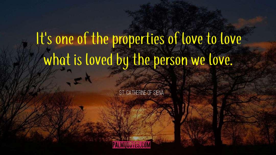 St. Catherine Of Siena Quotes: It's one of the properties