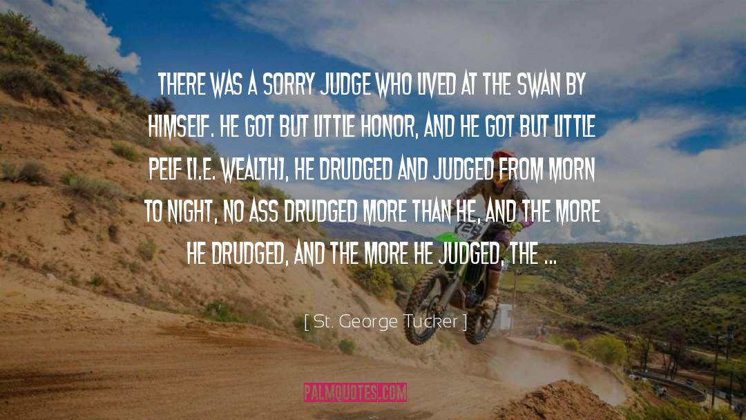 St. George Tucker Quotes: There was a sorry judge