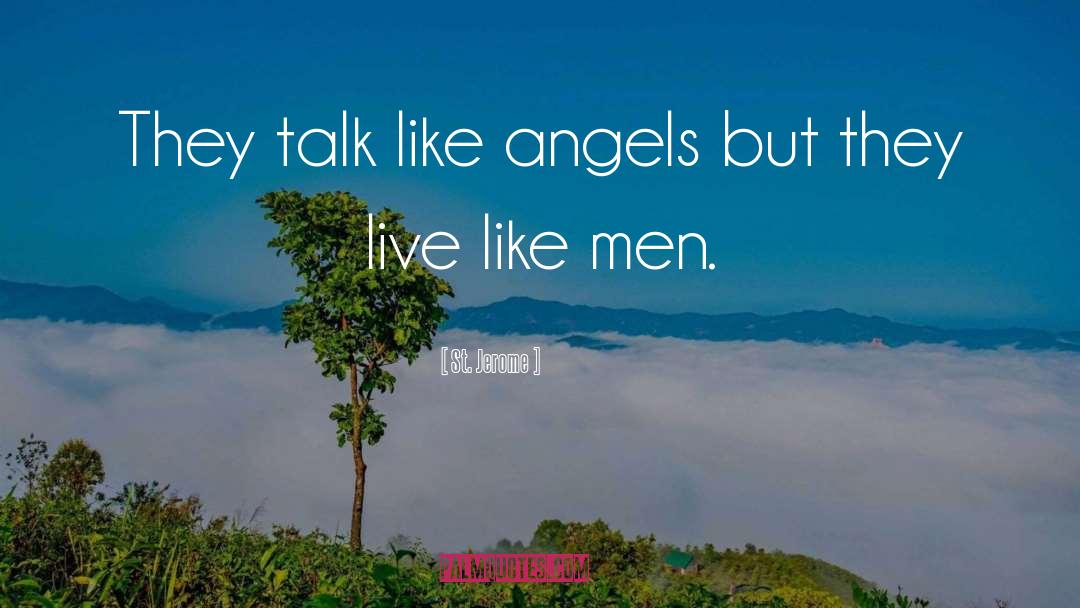 St. Jerome Quotes: They talk like angels but