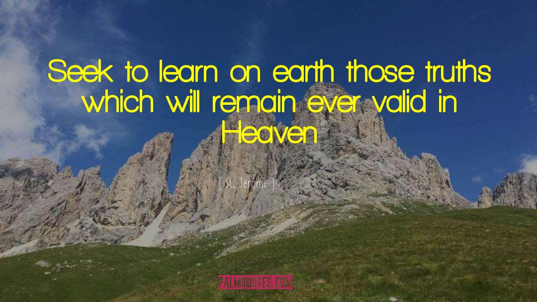St. Jerome Quotes: Seek to learn on earth