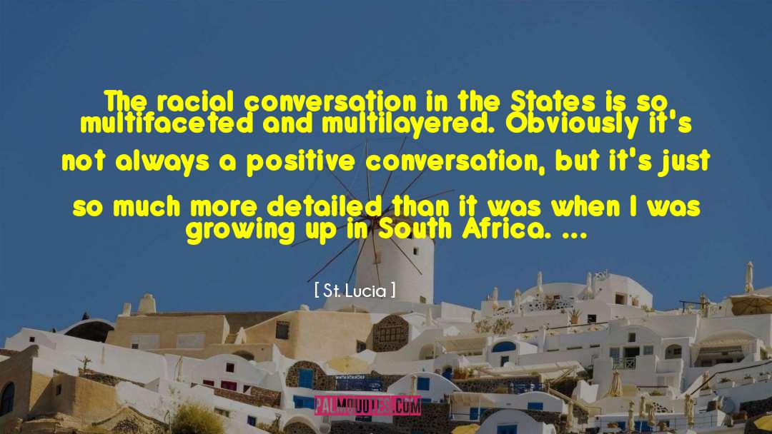 St. Lucia Quotes: The racial conversation in the