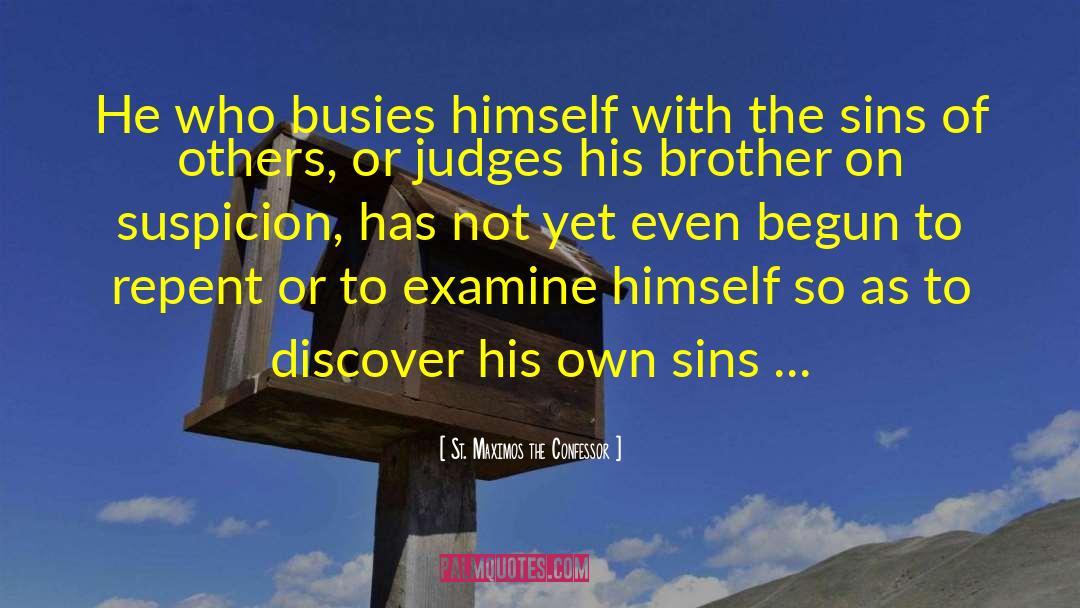 St. Maximos The Confessor Quotes: He who busies himself with