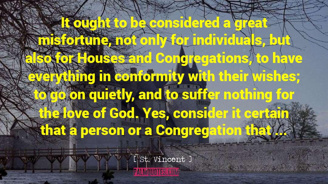 St. Vincent Quotes: It ought to be considered