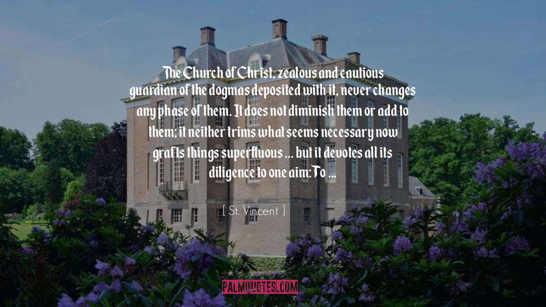 St. Vincent Quotes: The Church of Christ, zealous