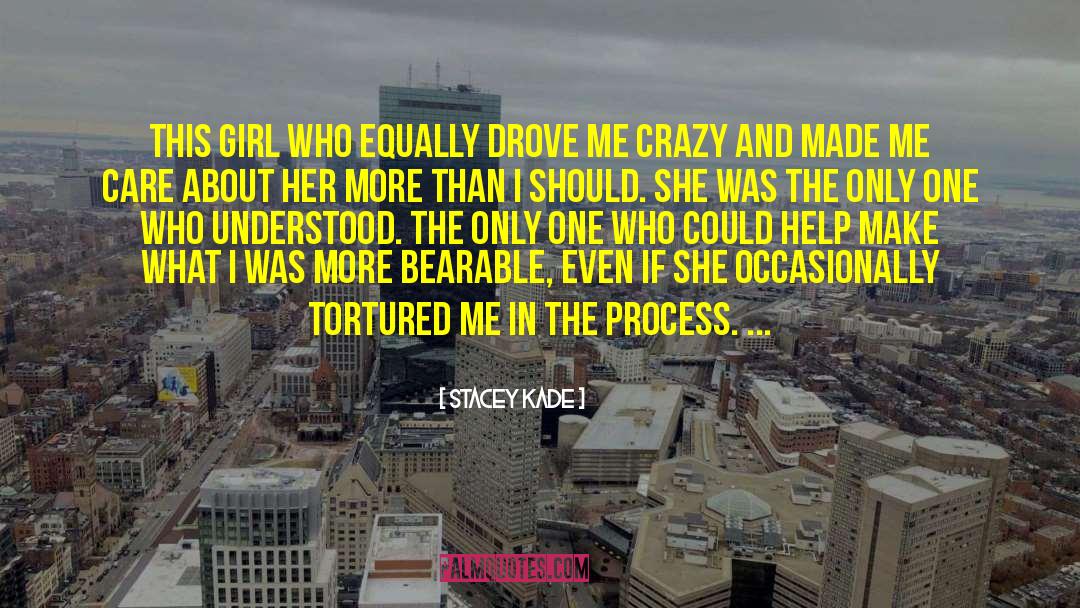 Stacey Kade Quotes: This girl who equally drove