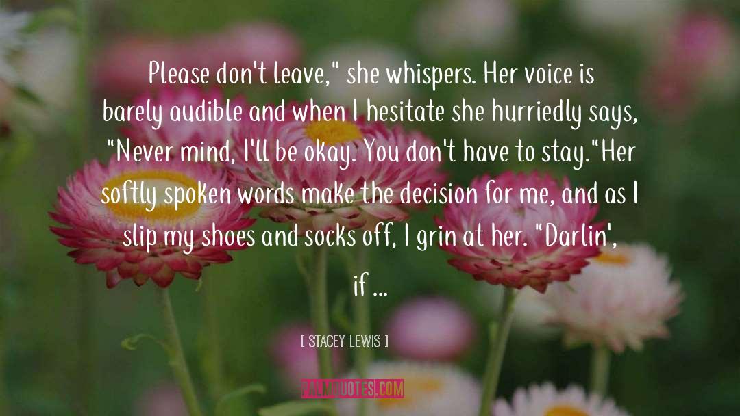 Stacey Lewis Quotes: Please don't leave,