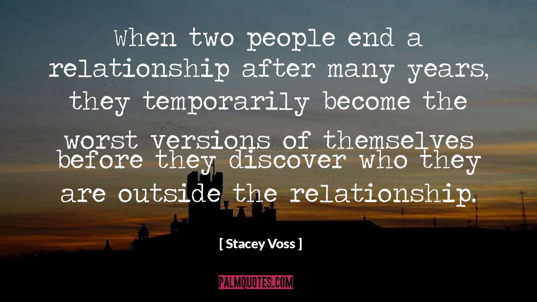 Stacey Voss Quotes: When two people end a