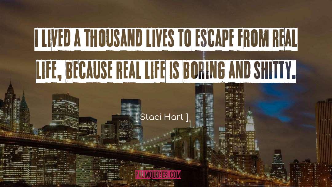 Staci Hart Quotes: I lived a thousand lives