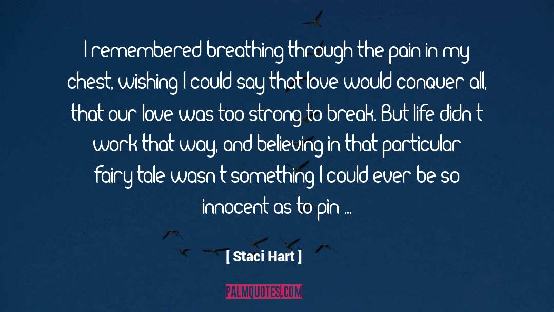 Staci Hart Quotes: I remembered breathing through the