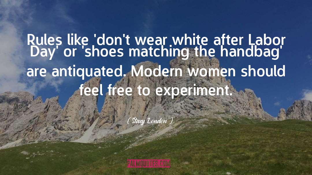 Stacy London Quotes: Rules like 'don't wear white