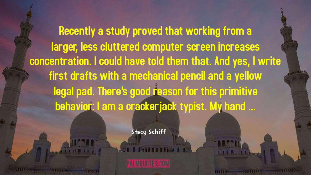 Stacy Schiff Quotes: Recently a study proved that