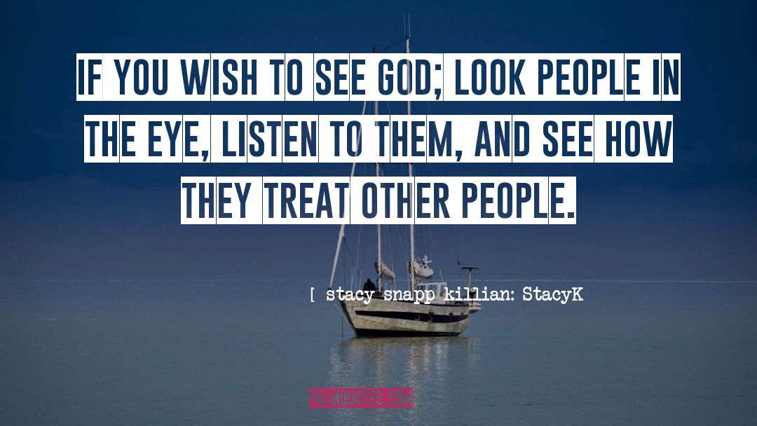 Stacy Snapp Killian: StacyK Quotes: If you wish to see