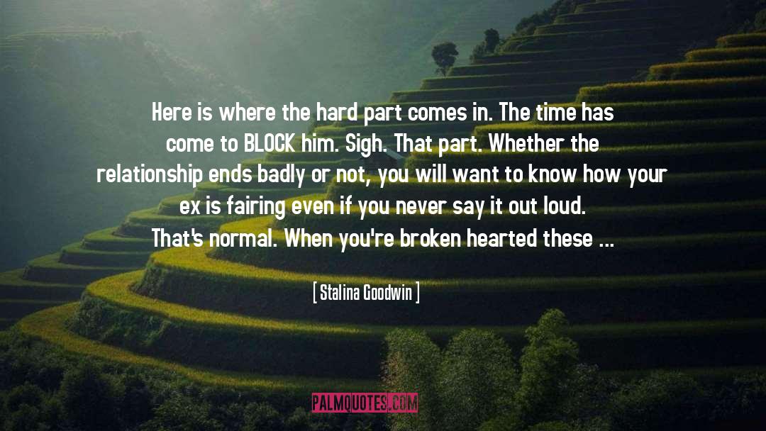 Stalina Goodwin Quotes: Here is where the hard