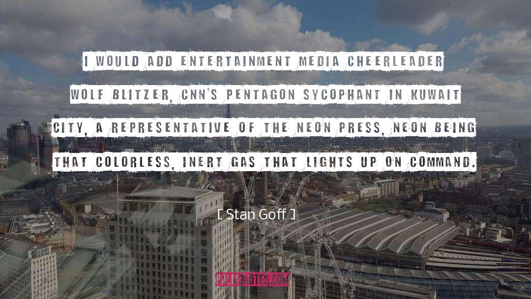 Stan Goff Quotes: I would add entertainment media