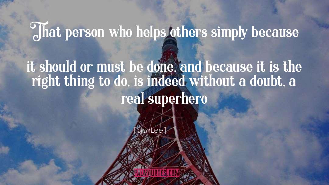 Stan Lee Quotes: That person who helps others