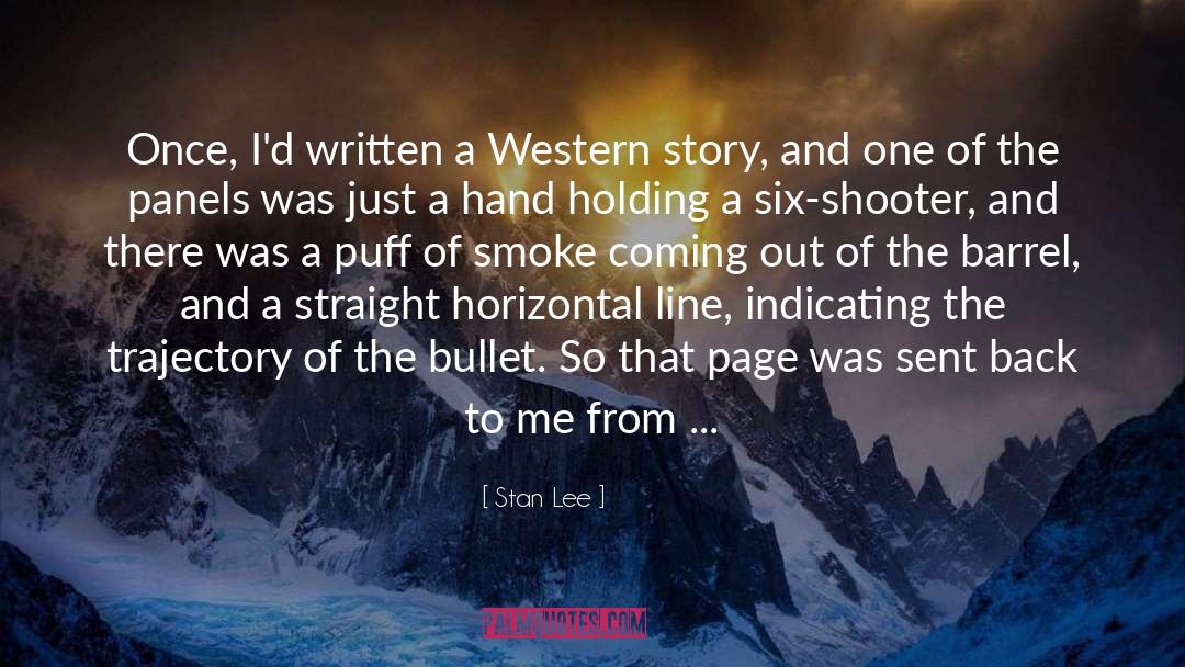 Stan Lee Quotes: Once, I'd written a Western