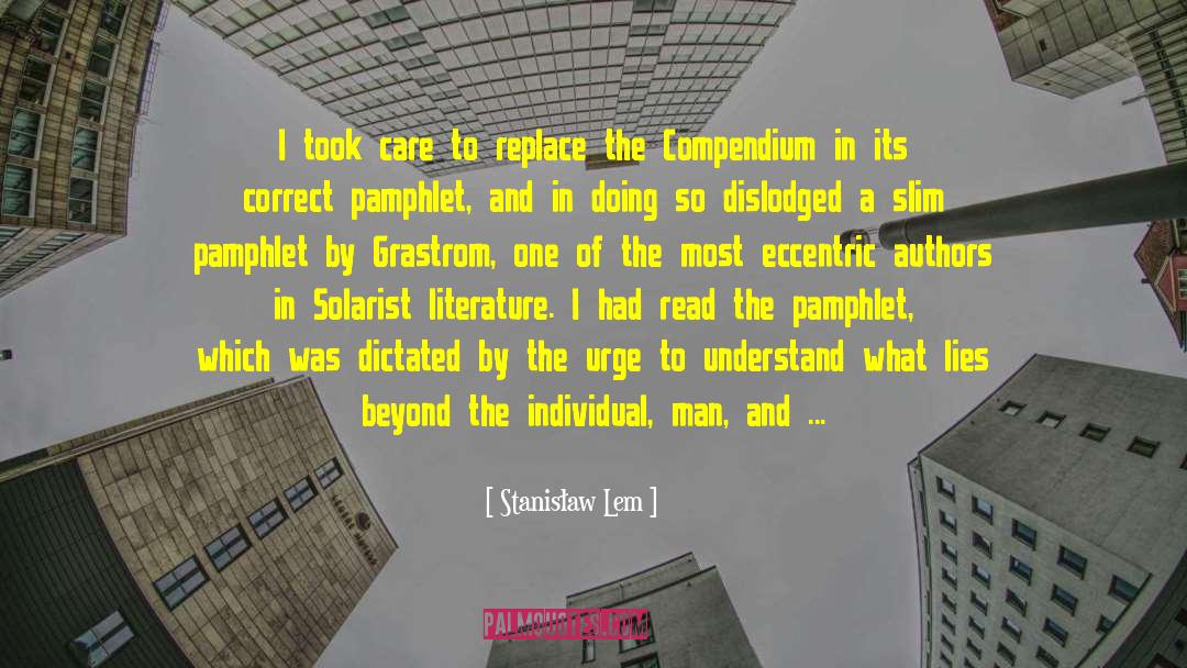 Stanisław Lem Quotes: I took care to replace