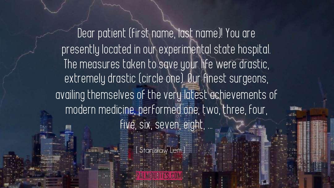 Stanisław Lem Quotes: Dear patient (first name, last