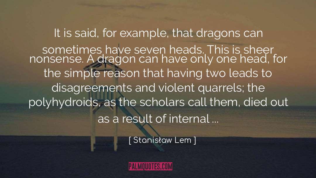 Stanisław Lem Quotes: It is said, for example,