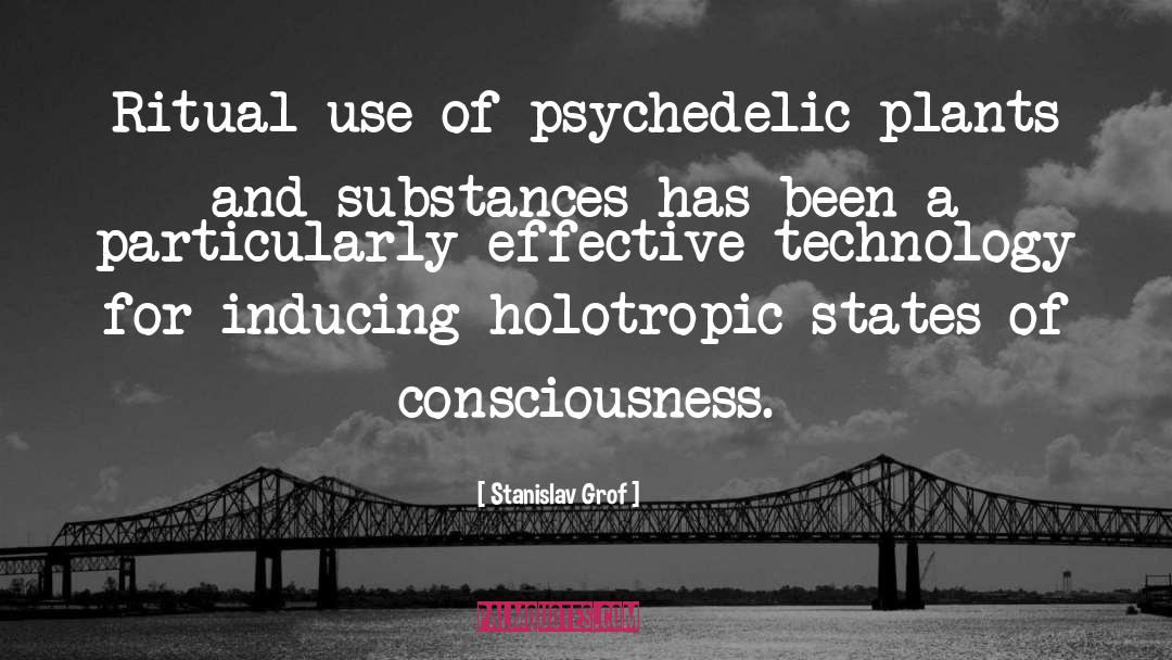 Stanislav Grof Quotes: Ritual use of psychedelic plants