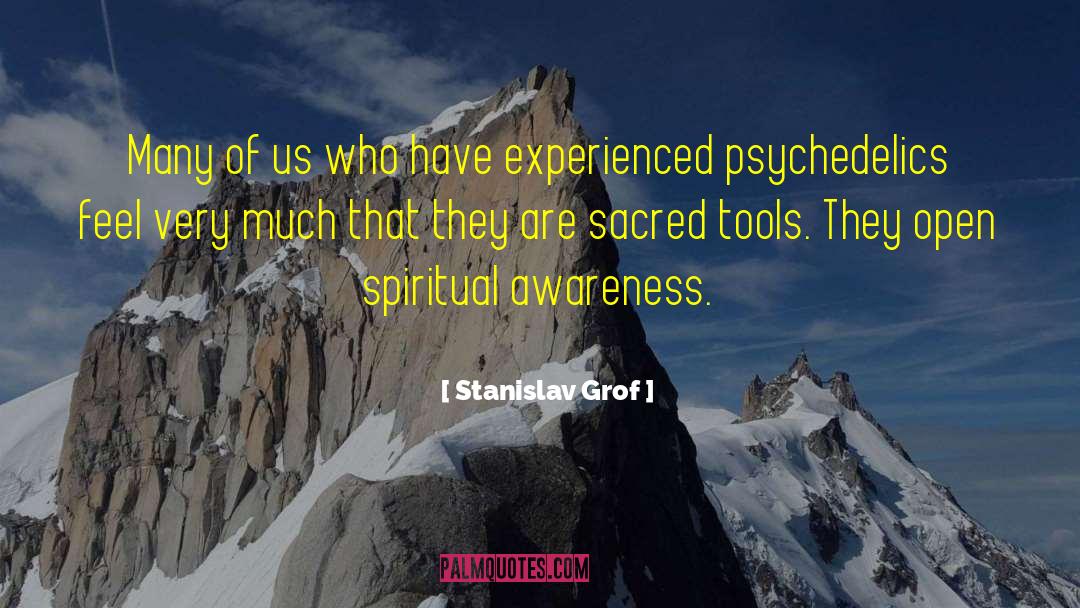 Stanislav Grof Quotes: Many of us who have