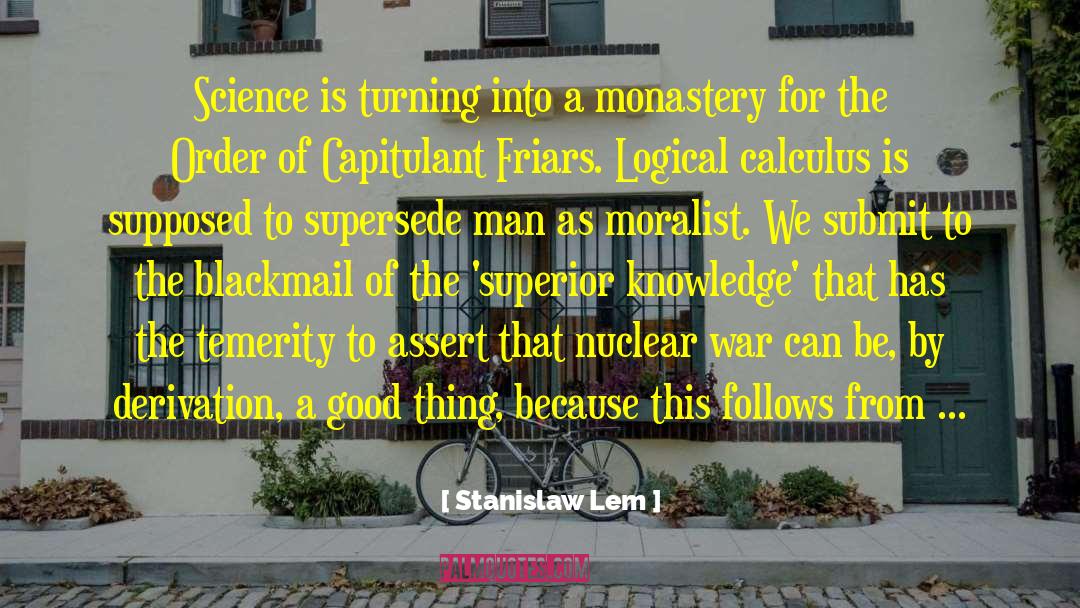 Stanislaw Lem Quotes: Science is turning into a