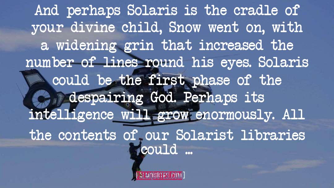 Stanislaw Lem Quotes: And perhaps Solaris is the