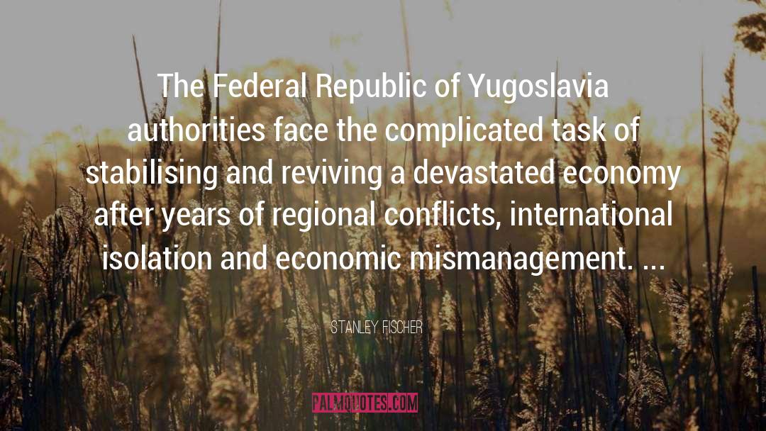 Stanley Fischer Quotes: The Federal Republic of Yugoslavia