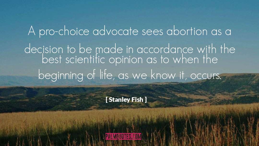 Stanley Fish Quotes: A pro-choice advocate sees abortion