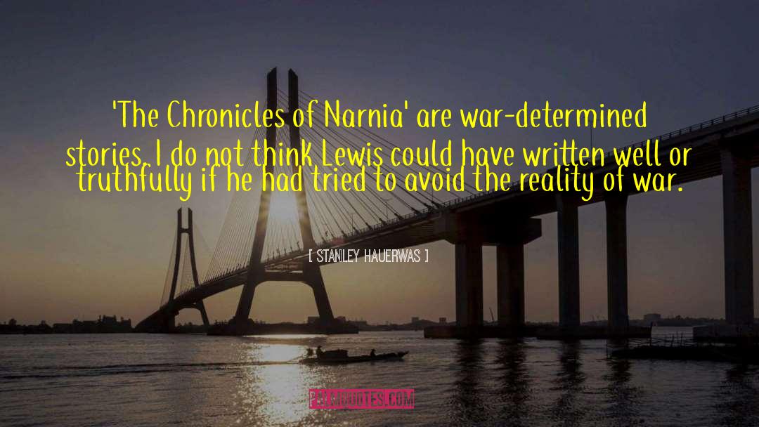 Stanley Hauerwas Quotes: 'The Chronicles of Narnia' are