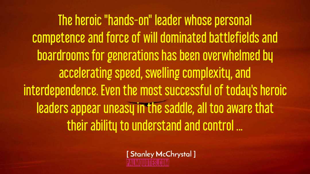Stanley McChrystal Quotes: The heroic 