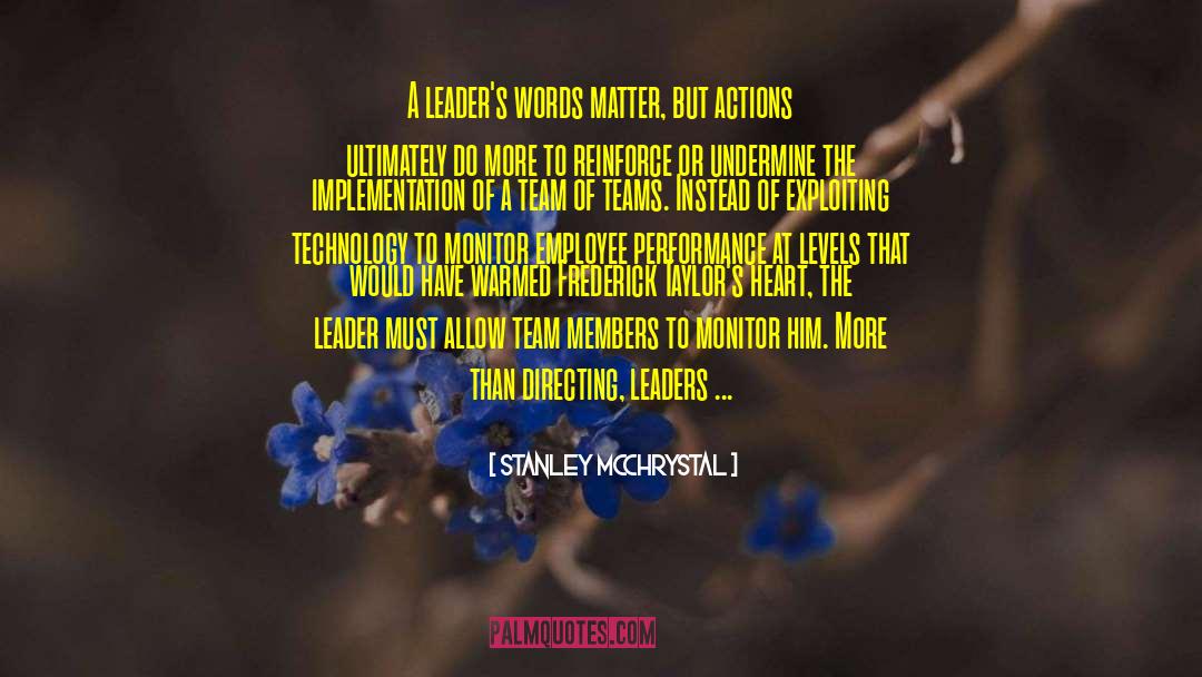 Stanley McChrystal Quotes: A leader's words matter, but