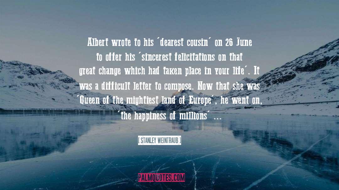 Stanley Weintraub Quotes: Albert wrote to his 'dearest