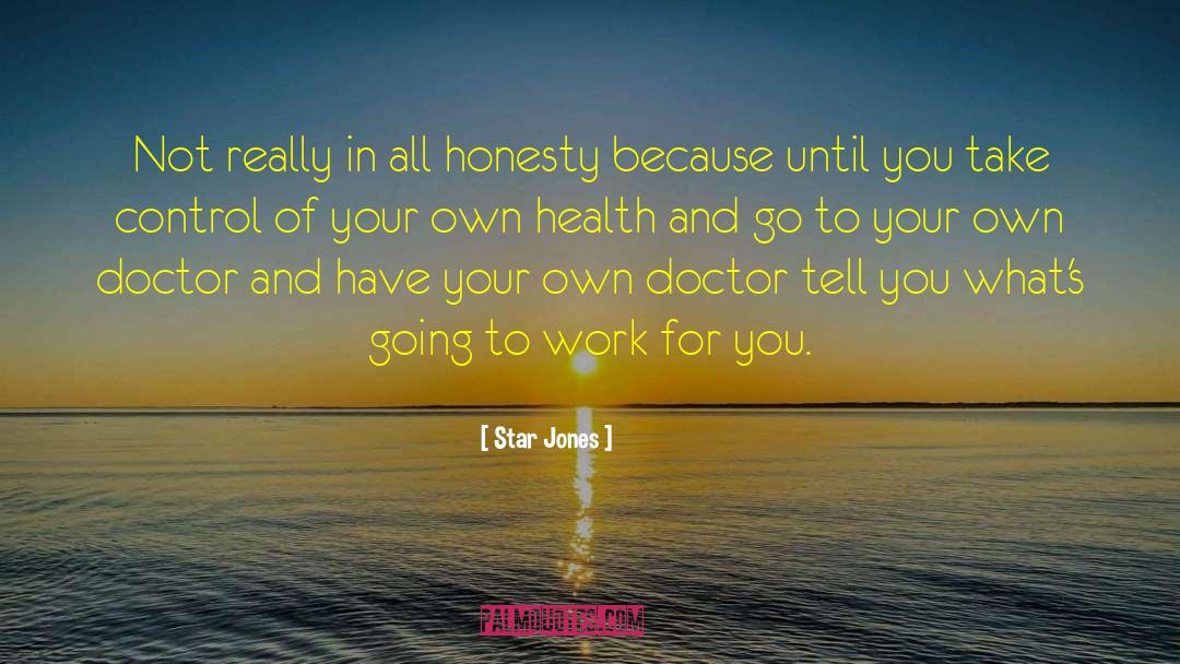 Star Jones Quotes: Not really in all honesty